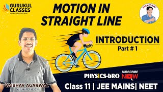 CHAPTER 3  MOTION IN A STRAIGHT LINE  1  INTRODUCTION  CLASS 11  JEE MAINS  NEET [upl. by Aleyak105]