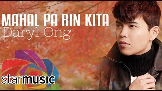 Mahal Pa Rin Kita  Daryl Ong Lyrics [upl. by Airb]