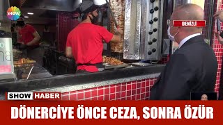 Dönerciye önce ceza sonra özür [upl. by Elokyn]