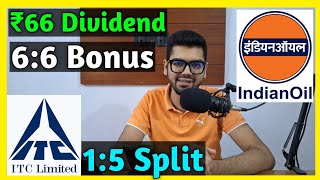 ITC Ltd Stock Split 🚨 Indian Oil • Stocks Declared High Dividend Bonus amp Split With Ex Dates [upl. by Milzie]