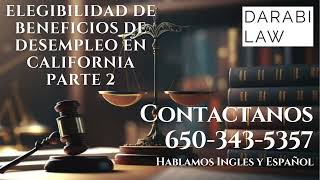 ELEGIBILIDAD DE BENEFICIOS DE DESEMPLEO EN CALIFORNIA PARTE 2 [upl. by Divd]