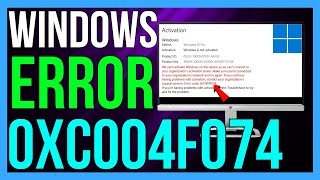 How to FIX Error Code 0xc004F074 on Windows 1011 2024 [upl. by Halette604]