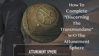 Skyrim  How To Complete Discerning The Transmundane WO The Attunement Sphere [upl. by Imojean]