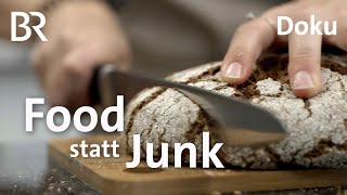 Food statt Junk Der Weg zu gesunder Ernährung  Doku  Gut zu wissen  BR [upl. by Micaela580]