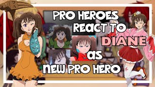 Pro Heroes react to Diane as New Pro Hero  Gacha Club  Mha x Nnt  11 🇧🇷🇺🇲 [upl. by Mihe708]