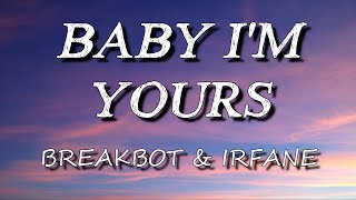 Breakbot  Baby Im Yours Lyrics ft Irfane [upl. by Boleyn]