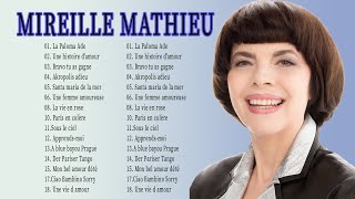 Les Plus Grands Succès de Mireille Mathieu ♫ Les 30 Plus Belles Chansons Françaises Mireille Mathieu [upl. by Ansilme]