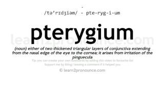 Pterygium pronunciation and definition [upl. by Inalaehak381]