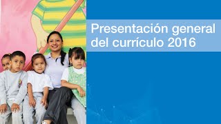 Presentación general del currículo 2016 [upl. by Whitebook]