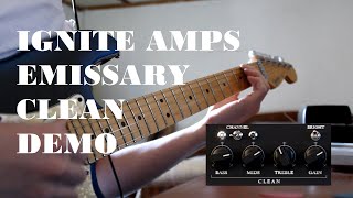 Ignite Amps Emissary Clean demo single coils  Fender Stratocaster Plus [upl. by Hguh144]