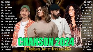 Musique 2024 Nouveauté 🎶 100 Meilleures Chansons Francaises 2024 [upl. by Omrellig]