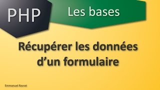 031  PHP Les bases  Récupérer les données dun formulaire html [upl. by Kcirdot]