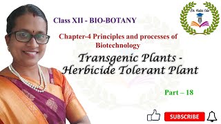 Transgenic Plants  Herbicide Tolerant Plant  Chapter4  Part  18 [upl. by Enrobialc]