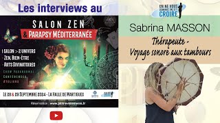 SALON ZEN DE MARTIGUES  Sabrina MASSON  Thérapeute amp Voyage sonore au tambour [upl. by Anuahsed]