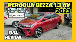 FULL REVIEW PERODUA BEZZA 13 AV 2023  KERETA SEDAN PILIHAN RAKYAT MALAYSIA [upl. by Brunelle]