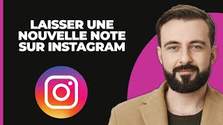 Comment Laisser Une Nouvelle Note Sur Instagram [upl. by Gere]