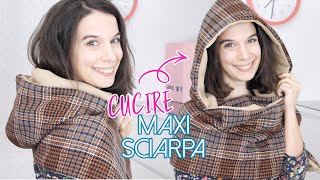 Come cucire una maxi sciarpa con cappuccio  Tutorial di cucito veloce  Un punto alla volta [upl. by Naols]