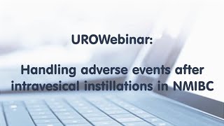 UROwebinar Handling adverse events after intravesical instillations in NMIBC [upl. by Erelia]