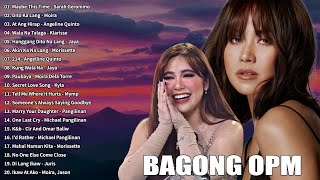 Sarah Geronimo Klarisse  Morissette Angeline Quinto Moira Dela Torre  Bagong OPM Playlist 2024 [upl. by Hawger]