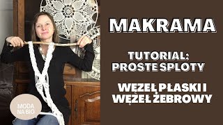 Makrama pierwsze sploty węzeł płaski i węzeł żebrowy tutorial [upl. by Nae]