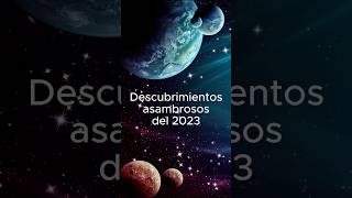 Los descubrimientos más asombrosos del 2023 descubrimientoscientíficos ciencia fisicaquantica [upl. by Rem]