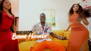 Ibro Nadio  Bonne Humeur Clip Officiel [upl. by Issiah]