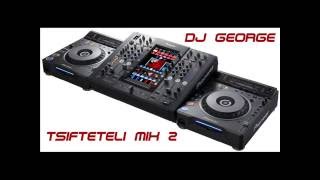 dj george quottsifteteli mix 2quot [upl. by Assillam]