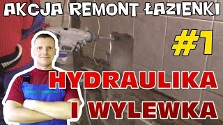 Akcja Remont Łazienki 1  hydraulika i wylewka [upl. by Dolora83]