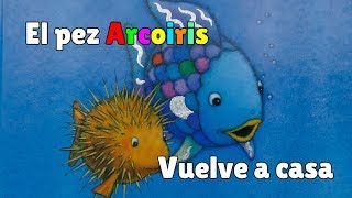 El pez Arcoiris vuelve a casa · Cuento infantil · Editorial Beascoa [upl. by Sissie]