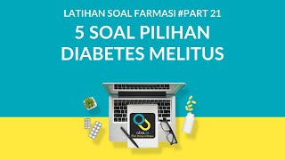 Pembahasan Soal UKAI 21  5 SOAL PILIHAN TERKAIT DIABETES MELITUS [upl. by Liddie]