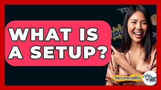 What Is A Setup  The Comedy Reel [upl. by Leuneb]