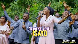 ISAYO BY NEZERWA CHOIR ADEPR NATIONAL [upl. by Rehm]