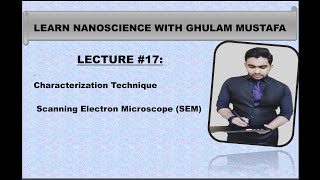 Scanning Electron Microscope  Lecture17 physicsbyghulammustafa characterization [upl. by Berners]