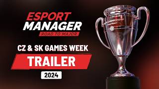 Esport Manager Road To Major  CZ amp SK Games Week 2024 Trailer [upl. by Atikram686]