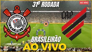 CORINTHIANS X ATHLETICOPR AO VIVO  31º RODADA DO BRASILEIRÃO 2023  CAMPEONATO BRASILEIRO AO VIVO [upl. by Cykana901]