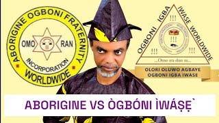 ÌJỌ̀NGBỌ̀N ŃLÁ ÒGBÓNI VS ÒGBÓNI  ABORIGINE VS ÒGBÓNI ÌGBÀ ÌWÁṢẸ̀ [upl. by Yolanda]