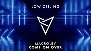 MACROLEV  Come On Over [upl. by Ellevehc]