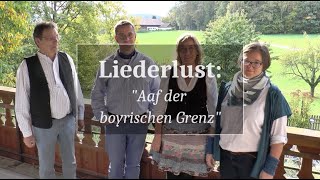 Liederlust ♪ 48 quotAaf der boyrischen Grenzquot  BLfH Abteilung Volksmusik [upl. by Hnid]