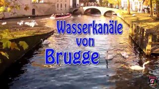 Städtereisen in die ältesten Städte Europas  Brugge Belgien Wasserkanale Full HD [upl. by Merwyn]