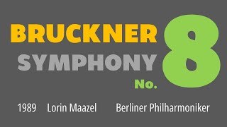 BRUCKNER Symphony No8 Lorin Maazel Berliner Philharmoniker [upl. by Wyatan477]