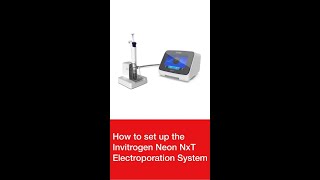 How to set up the Invitrogen Neon NxT Electroporation System [upl. by Pascha]