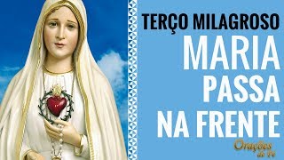 TERÇO MILAGROSO MARIA PASSA NA FRENTE [upl. by Akinas]