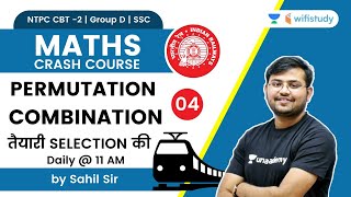 Permutation and Combination  Crash Course  NTPC CBT 2Group DSSC  wifistudy  Sahil Khandelwal [upl. by Ahsit]