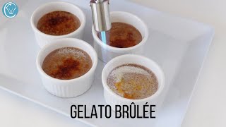 Gelato Brulee NO BAKE only 3 Ingredients Game changer Gelatissimo Gelato Brulee [upl. by Carli]