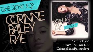 Corinne Bailey Rae  quotIs This Lovequot Official Audio [upl. by North]