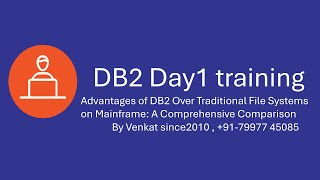 Advantages of DB2 Over Traditional File Systems on Mainframe A Comprehensive Comparison DB2 Day1 [upl. by Otanutrof908]