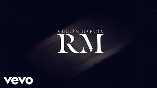 Virlán García  RM Letra  Lyrics [upl. by Colwen606]