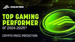 Echelon Prime Crypto Price Prediction  Top Gaming Performer of 20242025 [upl. by Roseline]