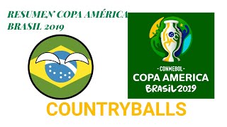 RESUMEN COPA AMÉRICA BRASIL 2019  COUNTRYBALLS [upl. by Aihsekat962]