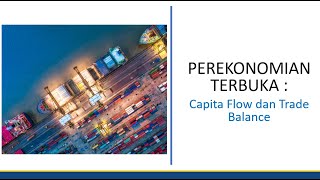 APa itu Perekonomian Terbuka  Capital Flow dan Trade Balance [upl. by Niamert366]